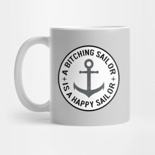 Grey Anchor Bitching Sailor is a Happy Sailor Mug